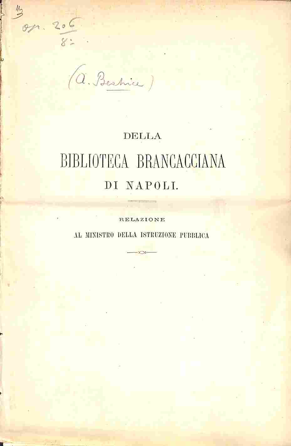 La Biblioteca Brancacciana di Napoli. Relazione al Ministro della Istruzione Pubblica